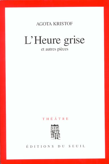 L'heure grise et autres pièces