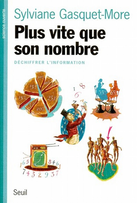 Plus vite que son ombre ; déchiffrer l'information