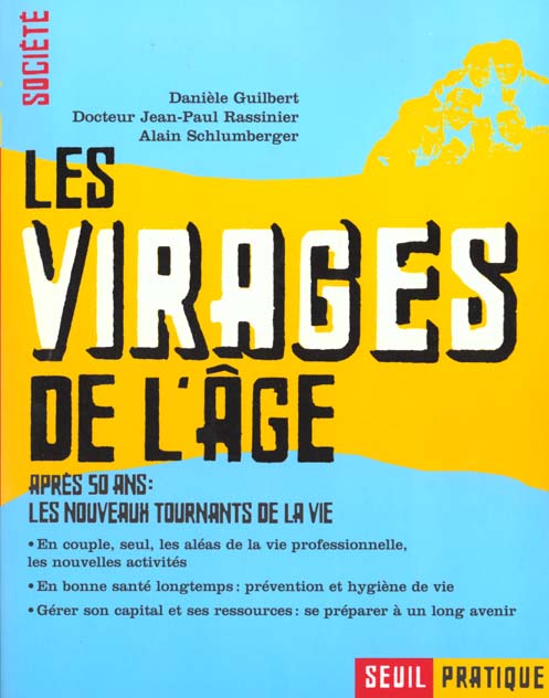 Les virages de l'age. apres 50 ans : les nouveaux tournants de la vie