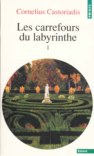 Les carrefours du labyrinthe Tome 1