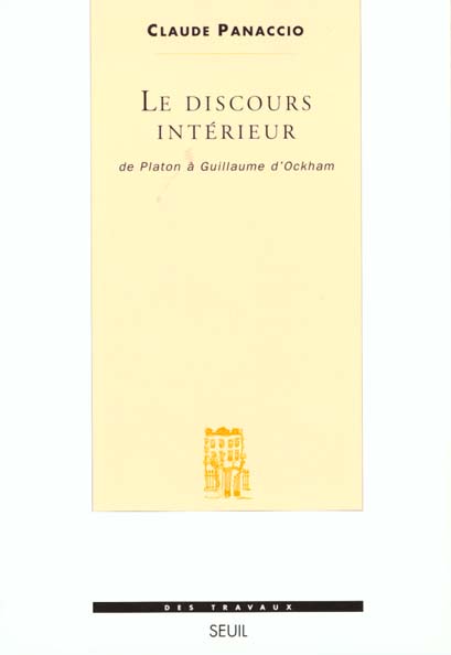 Le discours interieur. de platon a guillaume d'ockham