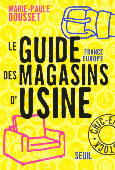 Guide france-europe des magasins d'usine - nouvelle edition