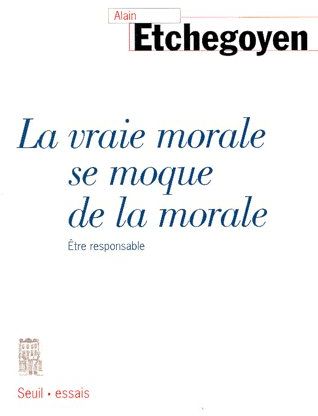 La vraie morale se moque de la morale ; être responsable - flash vidéo