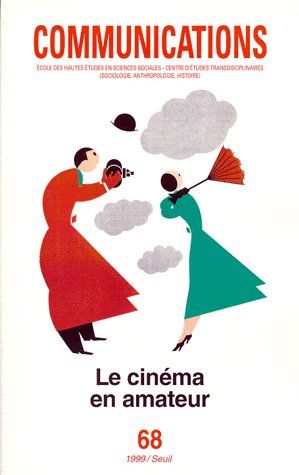 Revue communications Tome 68 : le cinéma en amateur (édition 1999)