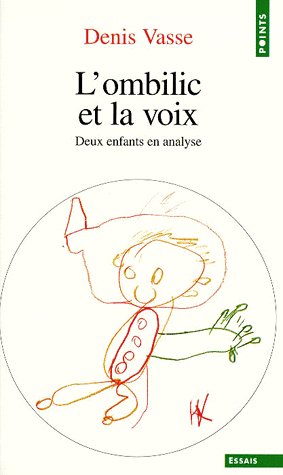 L'ombilic et la voix ; deux enfants en analyse