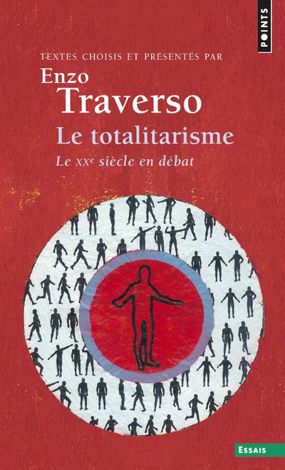 Le totalitarisme ; le XXe siècle en débat