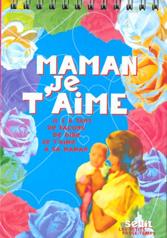 Maman, je t'aime. il y a tant de facons de dire "je t'aime" a sa maman - flash vidéo
