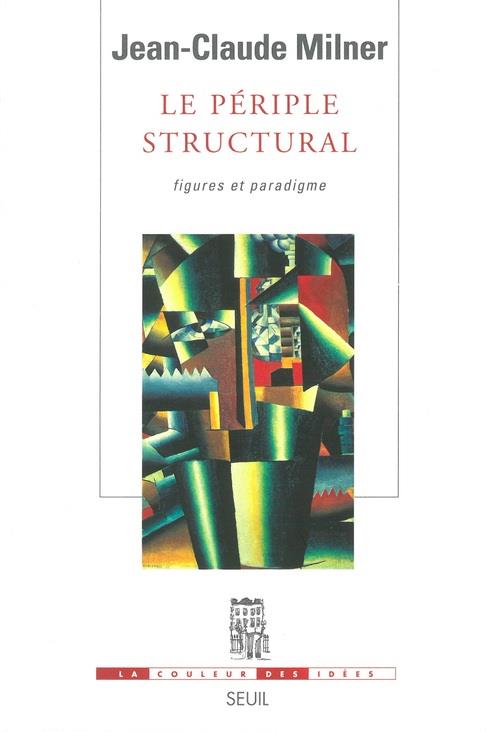 Le periple structural. figures et paradigme