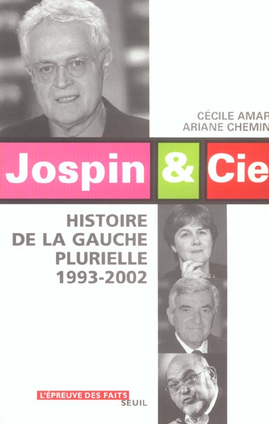 Jospin & cie. histoire de la gauche plurielle (1993-2002)