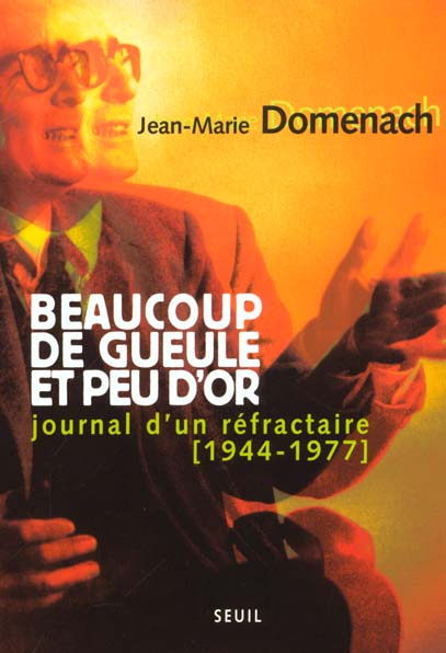 Beaucoup de gueule et peu d'or. journal d'un refractaire (1944-1977) - flash vidéo