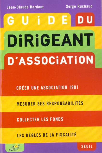 Guide du dirigeant d'association - nouvelle edition