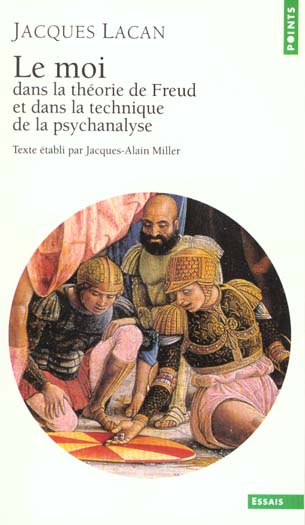 Le séminaire livre II : Le Moi dans la théorie de Freud et dans la technique de la psychanalyse (1954-1955)