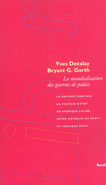 Mondialisation des guerres de palais. la restructuration du pouvoir d'etat en amerique latine, entre