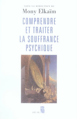 Comprendre et traiter la souffrance psychique