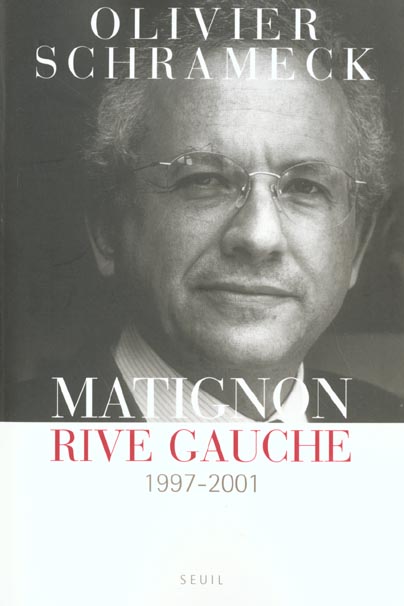 Matignon, rive gauche (1997-2001)