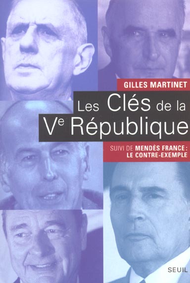 Les clés de la Ve République ; Mendès-France : le contre-exemple