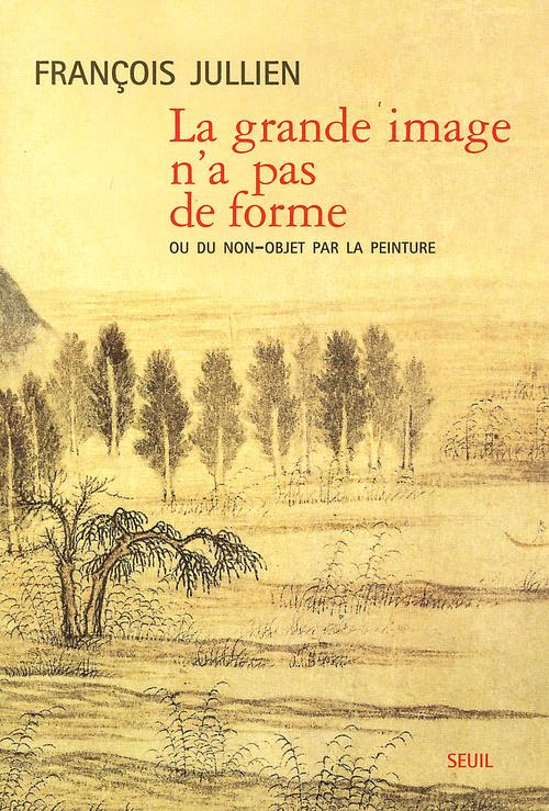 La grande image n'a pas de forme. ou du non-objet par la peinture