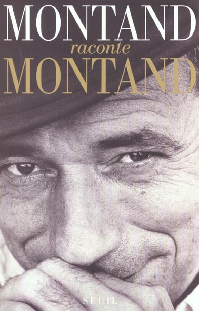 Montand raconte montand