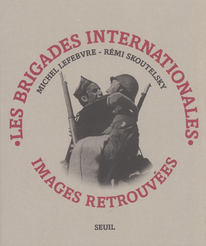 Brigades internationales. images retrouvees
