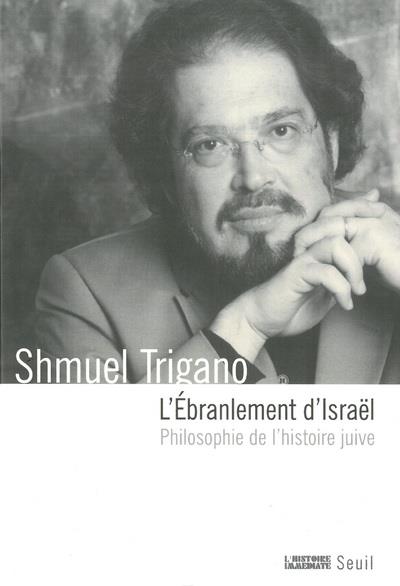 L'ébranlement d'Israël ; philosophie de l'histoire juive