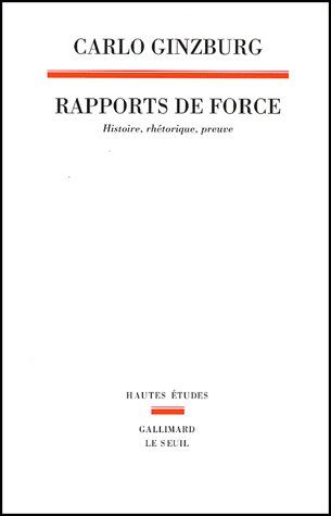 Rapports de force : Histoire, rhétorique, preuve