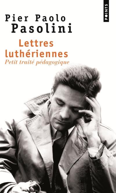 Lettres luthériennes ; petit traité pédagogique
