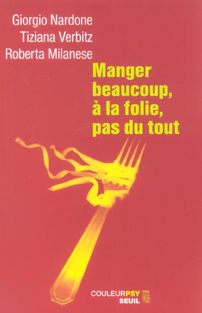 Manger beaucoup, a la folie, pas du tout