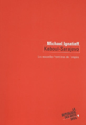Kaboul-Sarajevo ; les nouvelles frontières de l'empire
