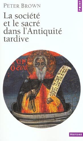 La société et le sacré dans l'Antiquité tardive