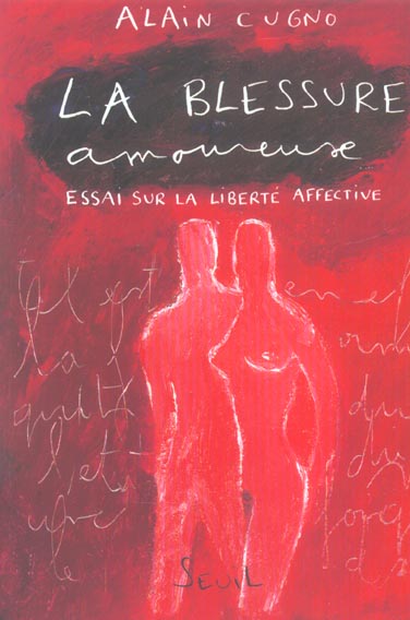 Sciences humaines (h.c.) la blessure amoureuse. essai sur la liberte affective - flash vidéo