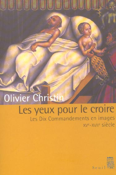 Les yeux pour le croire. les dix commandements en images (xve-xviiie siecle)