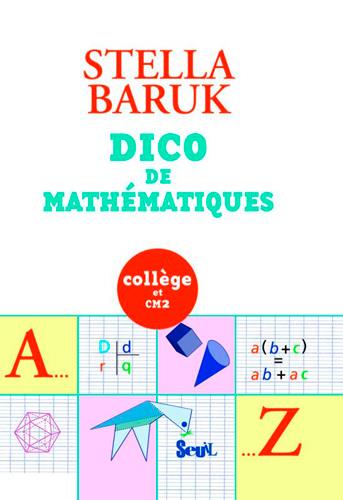 Dico de mathématiques ; collège et CM2