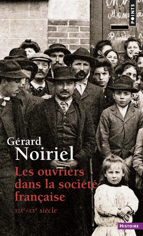 Les ouvriers dans la société française : XIXe-XXe siècle