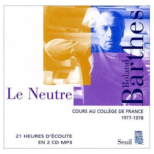 Le neutre : Cours au Collège de France (1977-1978)