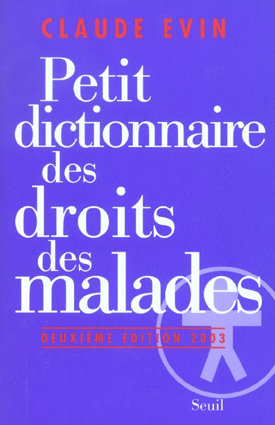 Petit dictionnaire des droits des malades (édition 2003)