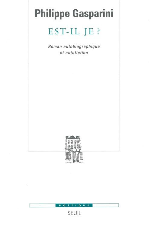 Revue poétique : est-il je ? roman autobiographique et autofiction
