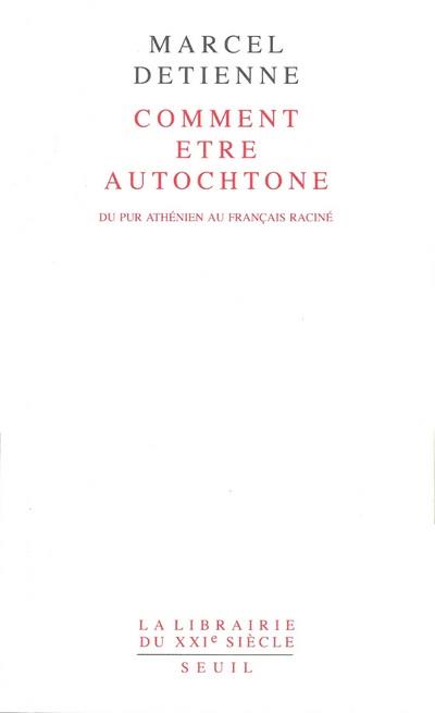 Comment être autochtone ? du pur Athénien au Français raciné