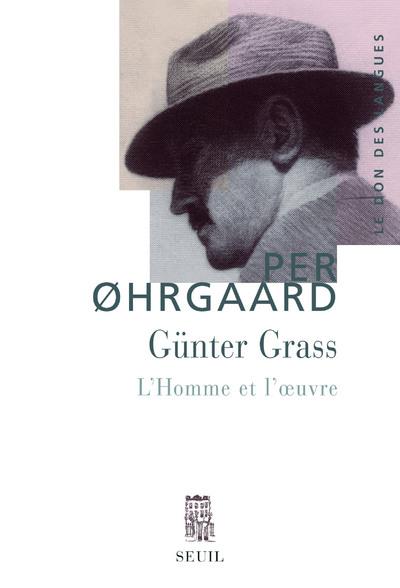 Günter Grass ; l'homme et l'oeuvre