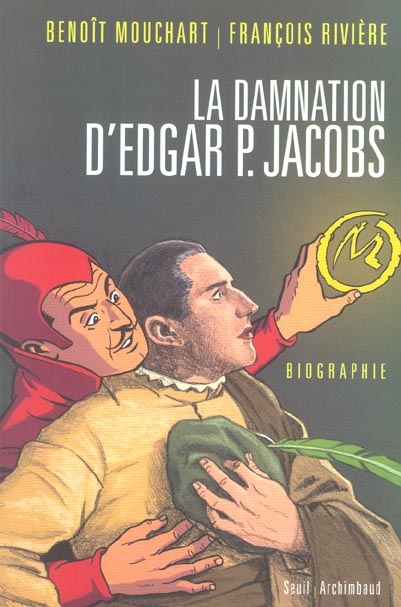 La damnation d'edgar p. jacobs. biographie