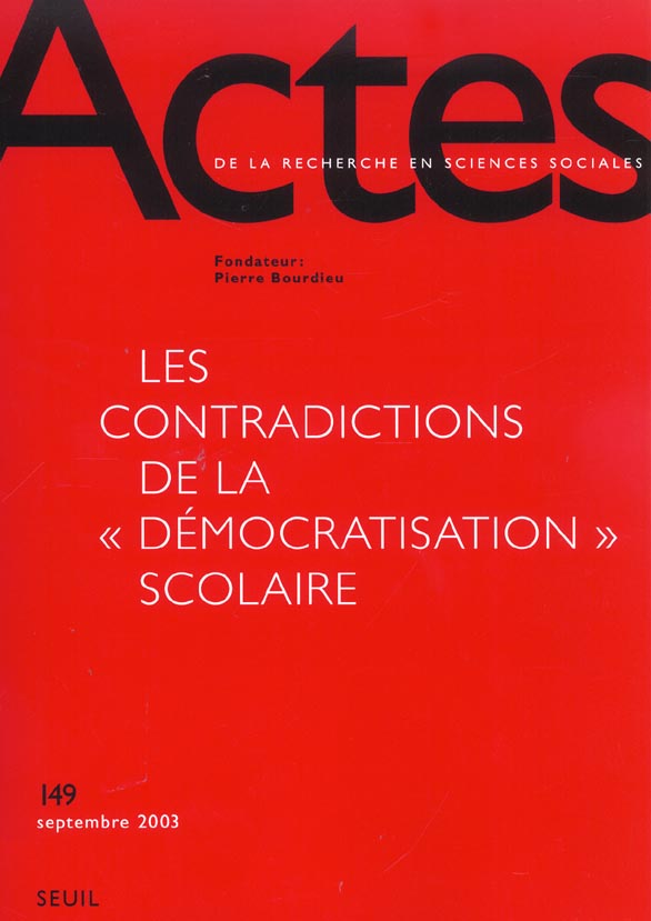 Actes de la recherche en sciences sociales n.149 : les contradictions de la "démocratisation" scolaire