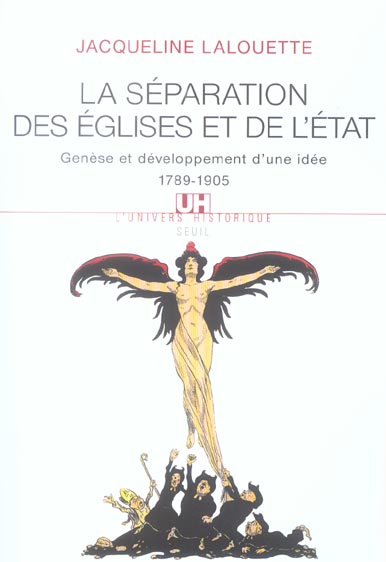 La separation des eglises et de l'etat. genese et developpement d'une idee (1789-1905)