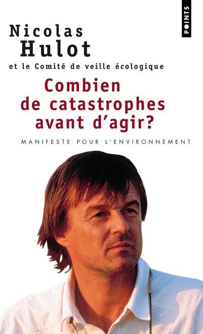 Combien de catastrophes avant d'agir ? manifeste pour l'environnement