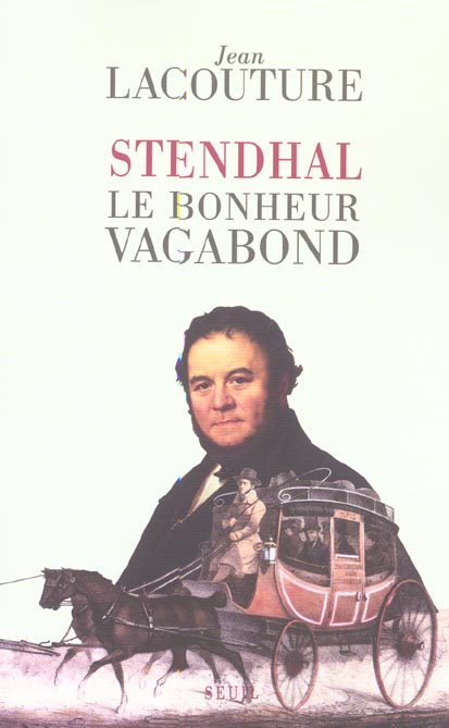 Stendhal, le bonheur vagabond