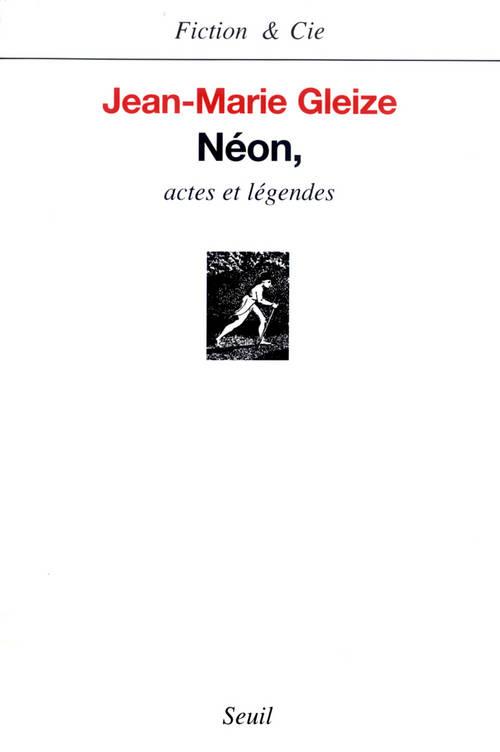 Néon, actes et legendes
