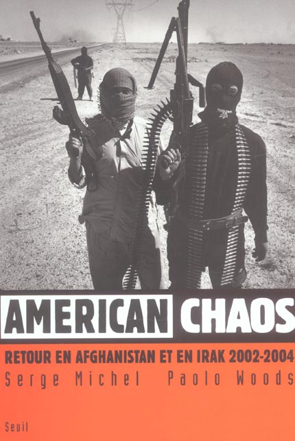 American chaos. retour en afghanistan et en irak (2002-2004)