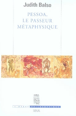 Pessoa, le passeur métaphysique