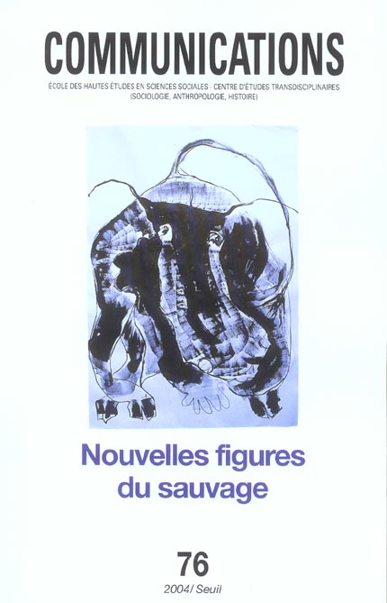 Revue communications n.76 : nouvelles figures du sauvage