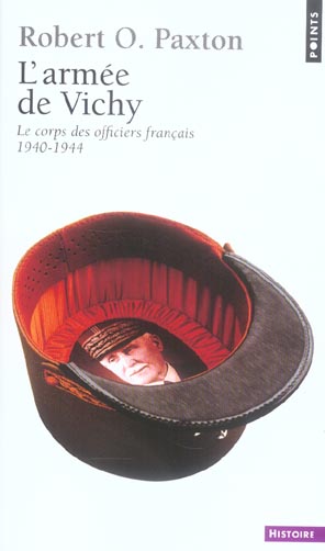 L'armée de Vichy ; le corps des officiers français (1940-1944)