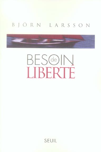 Besoin de liberte