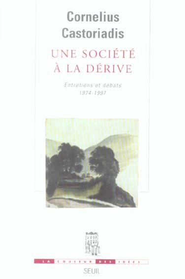 Une société à la dérive : Entretiens et débats (1974-1997)